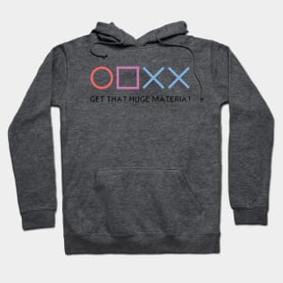 Circle Square Cross Cross Get That Huge Materia! (Black Text) Hoodie